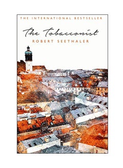 Buy The Tobacconist Paperback English by Robert Seethaler - 06 Apr 2017 in UAE