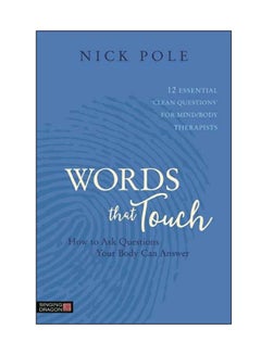 اشتري Words That Touch: How To Ask Questions Your Body Can Answer Paperback في الامارات