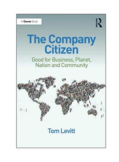 Buy The Company Citizen : Good For Business, Planet, Nation And Community Paperback English by Tom Levitt - 30 Nov 2017 in Egypt