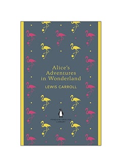 اشتري Alice's Adventures In Wonderland Paperback في الامارات