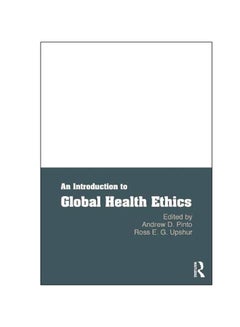 اشتري An Introduction To Global Health Ethics Paperback في الامارات