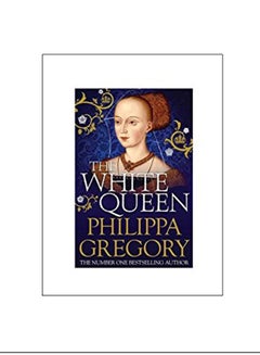 اشتري The White Queen Paperback English by Philippa Gregory - 2010 في الامارات