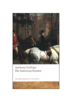 Buy The American Senator Paperback English by Anthony Trollope - 15-Mar-09 in UAE