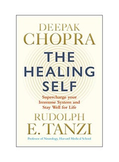 Buy The Healing Self: Supercharge Your Immune System And Stay Well For Life paperback english - 03 Apr 2018 in UAE