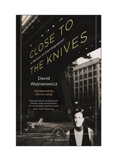 اشتري Close To The Knives: A Memoir Of Disintegration Paperback في الامارات