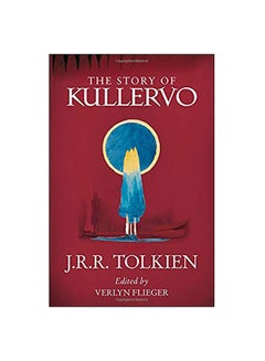 Buy The Story Of Kullervo paperback english - 23 Aug 2018 in UAE