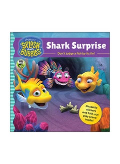 Buy Splash And Bubbles: Shark Surprise: Don't Judge A Fish By Its Fin! paperback english - 11 June 2018 in UAE