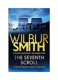 اشتري The Seventh Scroll Paperback English by Wilbur Smith - 2018 في الامارات