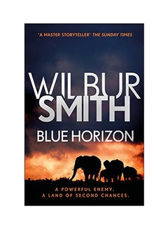 Buy Blue Horizon Paperback English by Wilbur Smith - 2018 in UAE