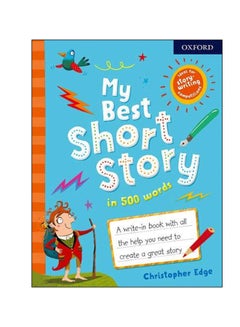 اشتري My Best Short Story In 500 Words Paperback الإنجليزية by Christopher Edge - 1-Nov-18 في الامارات