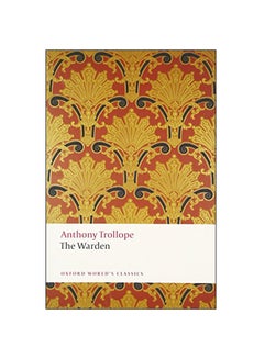 اشتري The Warden The Chronicles Of Barsetshire Paperback English by Anthony Trollope - 2014 في الامارات