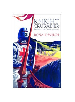 Buy Knight Crusader Paperback English by Ronald Welch - 2013 in UAE