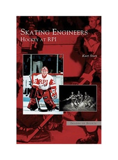 اشتري Skating Engineers : Hockey At RPI Paperback في الامارات