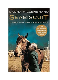 اشتري Seabiscuit: Three Men And A Racehorse غلاف ورقي اللغة الإنجليزية by Laura Hillenbrand - 04 Mar 2002 في الامارات