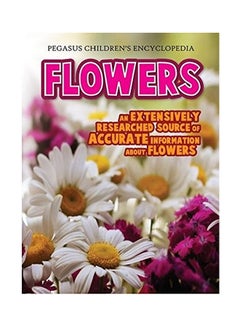 Buy Pegasus Encyclopedia Library: Environment - Flowers paperback english - 30-Mar-11 in Saudi Arabia
