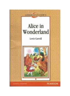 Buy Alice In Wonderland Paperback English by Lewis Carroll in Saudi Arabia