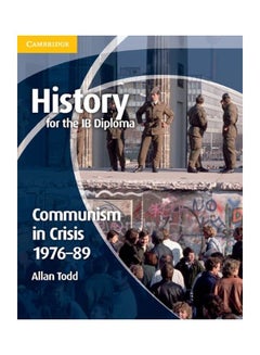 اشتري History For The IB Diploma: Communism In Crisis 1976-89 paperback english - 30 Jun 2012 في السعودية