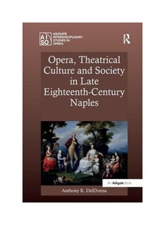 Buy Opera, Theatrical Culture And Society In Late Eighteenth-Century Naples paperback english - 19 Nov 2016 in UAE