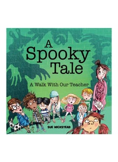 اشتري A Spooky Tale: A Walk With Our Teacher Paperback English - 2017 في الامارات