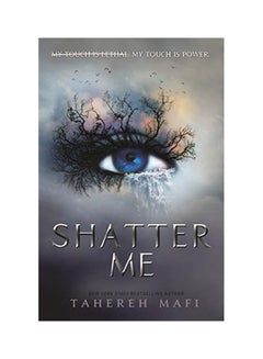 Buy Shatter Me Paperback English by Tahereh Mafi - 2018 in Egypt