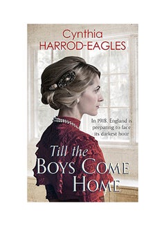 Buy Till The Boys Come Home: War At Home 5 Paperback English by Cynthia Harrod-Eagles - 2018 in UAE