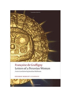 Buy Letters Of A Peruvian Woman Paperback English by Francoise De Graffigny - 2009 in UAE