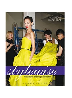 اشتري Style Wise: A Practical Guide To Becoming A Fashion Stylist Paperback English by Shannon Burns - March 25, 2013 في مصر