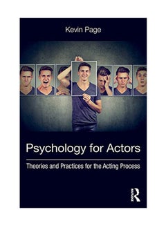 اشتري Psychology For Actors: Theories And Practices For The Acting Process paperback english - August 21, 2018 في الامارات