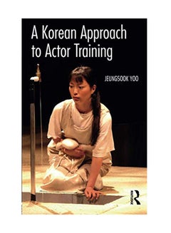 Buy A Korean Approach To Actor Training paperback english - September 27, 2017 in UAE