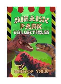 Buy Jurassic Park Collectibles Paperback English by Kristof Thijs - May 15, 2018 in UAE