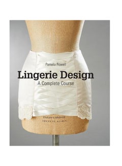 اشتري Lingerie Design: A Complete Course Paperback في الامارات