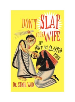 اشتري Don't Slap Your Wife: But Don't Get Slapped Either paperback english - 2013 في السعودية