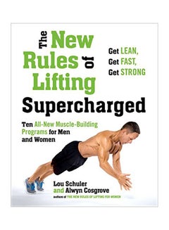 Buy The New Rules Of Lifting Supercharged: Ten All-New Muscle-Building Programs For Men And Women Paperback English by Lou Schuler - 24 Apr 2014 in UAE