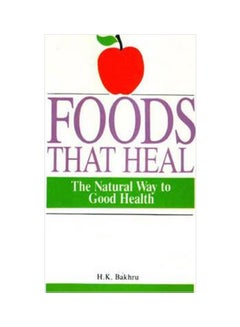 Buy Foods That Heal: The Natural Way To Good Health paperback english - 31 Dec 1995 in Saudi Arabia