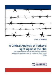 Buy A Critical Analysis Of Turkey'S Fight Against The Pkk paperback english in UAE