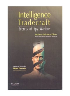 اشتري Intelligence Trade Craft: Secrets Of Spy Warfare Hardcover English by Maloy Krishna Dhar في السعودية