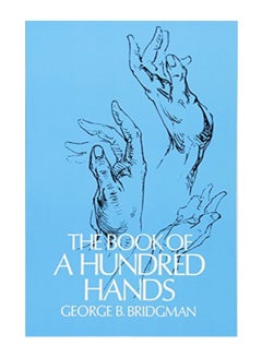 Buy The Book Of A Hundred Hands Paperback English by George B.Bridgman - 36527 in UAE