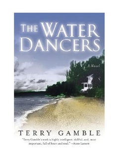 Buy The Water Dancers Paperback English by Terry Gamble in UAE