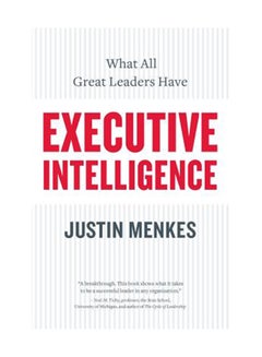 Buy Executive Intelligence: What All Great Leaders Have paperback english in UAE