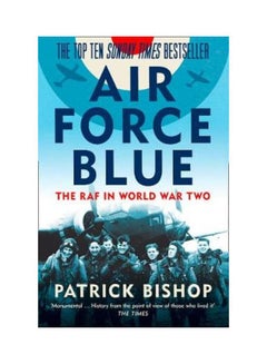 Buy Air Force Blue The RAF in World War Two paperback english - 18-Sep-18 in UAE