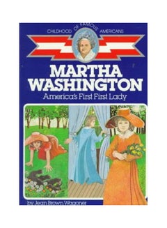 Buy Martha Washington: America's First Lady paperback english - 31.10.1986 in UAE