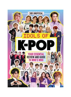 اشتري 100% Unofficial: Idols Of K-Pop مجلد اللغة الإنجليزية by Egmont Publishing UK - 4-Apr-19 في الامارات