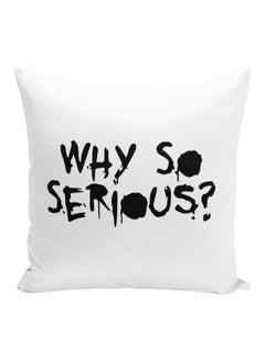 Buy Why So Serious Joker Printed Decorative Pillow White/Black 16x16inch in UAE