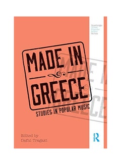 Buy Made In Greece: Studies In Popular Music paperback english - 20 Jul 2018 in UAE