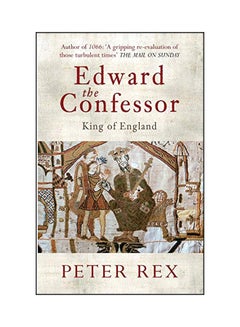 Buy Edward The Confessor : King Of England paperback english - 30 Nov 2013 in UAE