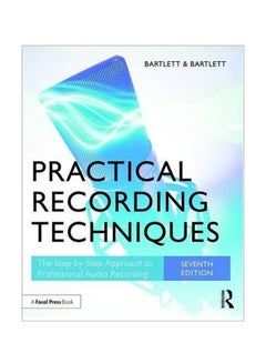 اشتري Practical Recording Techniques Paperback English by Bruce Bartlett في الامارات