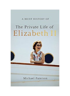 اشتري A Brief History of the Private Life of Elizabeth II, Updated Paperback في الامارات