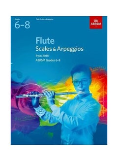 اشتري Flute Scales And Arpeggios From 2018: ABRSM Grades 6-8 paperback english - 06 Jul 2017 في الامارات