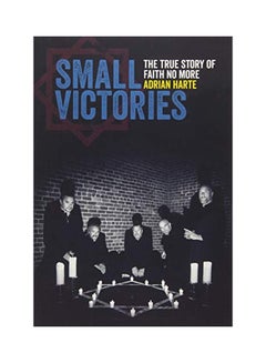 اشتري Small Victories : The True Story Of Faith No More Paperback في الامارات