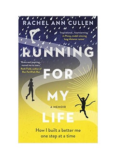 Buy Running For My Life: My 2.2 Mile Journey To Health And Happiness paperback english - 11 Jan 2018 in UAE